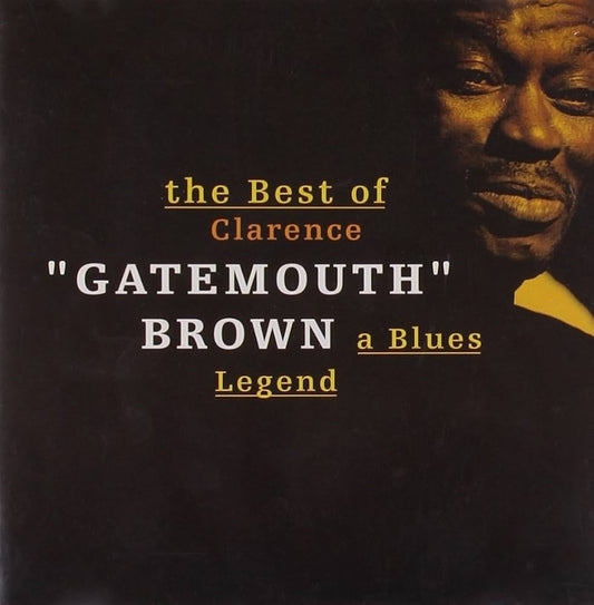 CLARENCE "GATEMOUTH" BROWN - BEST OF: A BLUES LEGEND (BLUES) *NM* - USED CD