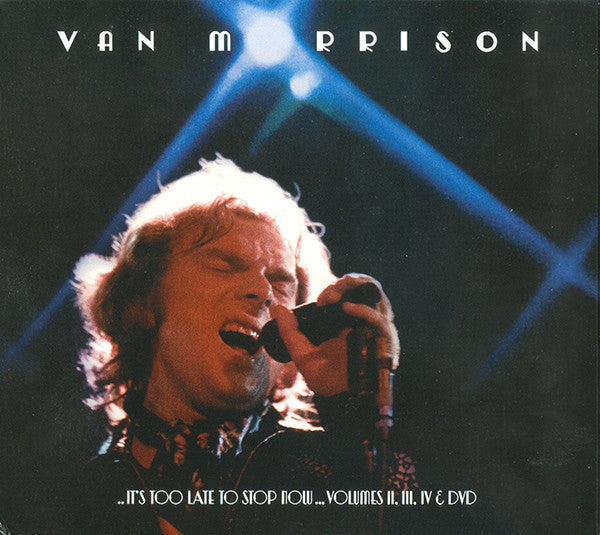 VAN MORRISON - ITS TOO  LATE TO STOP NOW ...VOLUME ll,lll, lV & DVD 2016 (*NM) USED CD BOXSET