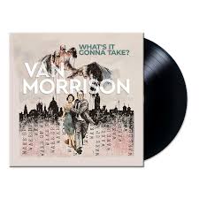 VAN MORRISON - WHATS IT GONNA TAKE 2LP