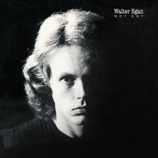 EGAN, WALTER - NOT SHY - USED VINYL