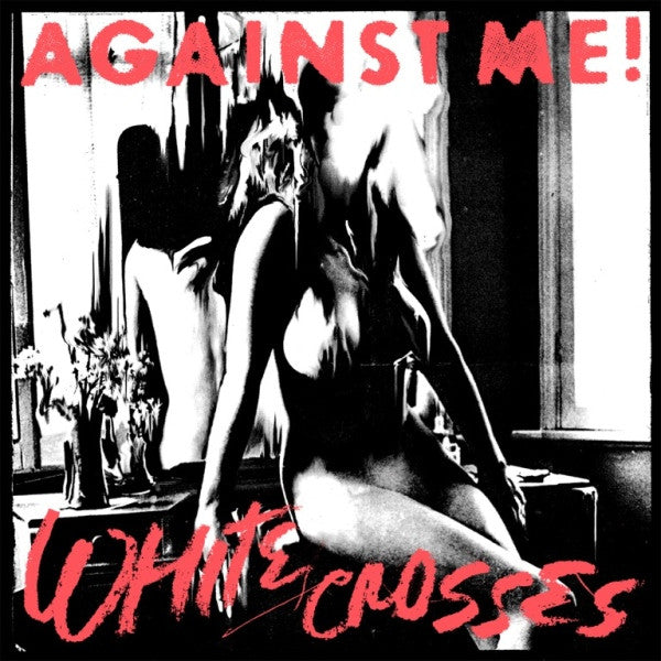 AGAINST ME - WHITE CROSSES VINYL   - New Vinyl