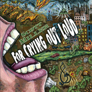 SCOTT MILLER- FOR CRYING OUT LOUD- USED CD