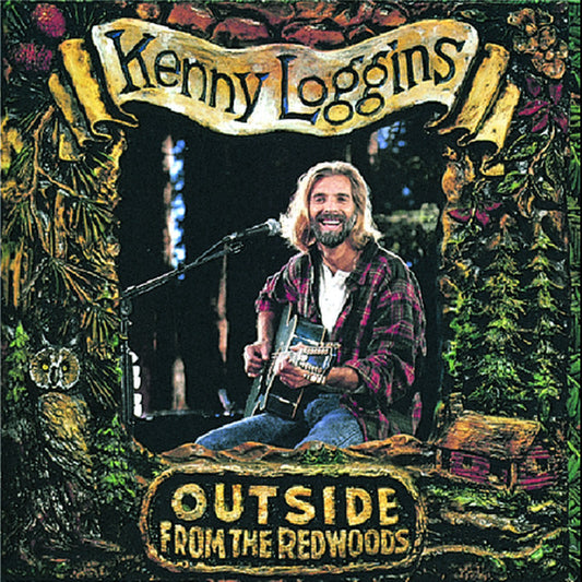 KENNY LOGGINS - OUTSIDE FROM THE REDWOODS - USED CD