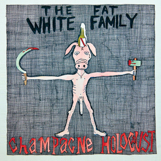 THE FAT WHITE FAMILY- CHAMPAGNE HOLOCAUST- USED CD