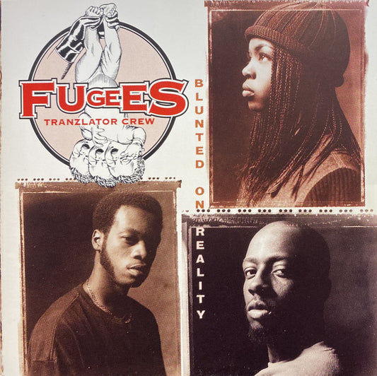 FUGEES TRANZLATOR CREW - BLUNTED ON REALITY   - New Vinyl