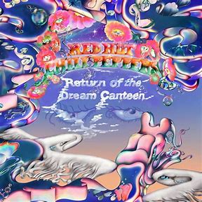 RED HOT CHILI PEPPERS - RETURN OF THE DREAM CANTEEN DELUXE EDITION INCLUDES POSTER