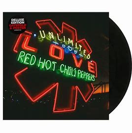 RED HOT CHILI PEPPERS - UNLIMITED LOVE 17- DELUXE EDITION GATEFOLD + POSTER