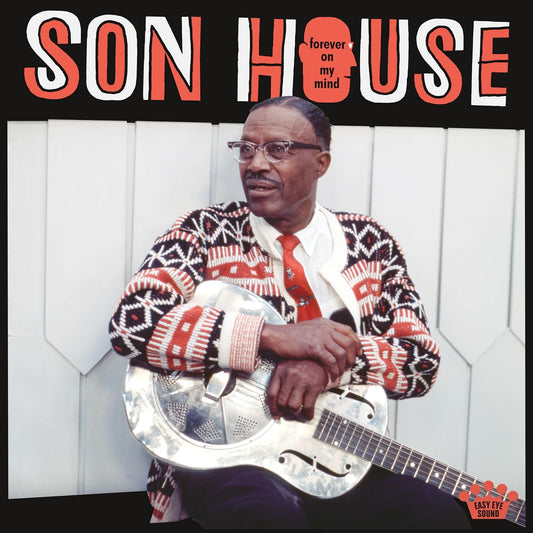 SON HOUSE - FOREVER ON MY MIND