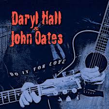DARYL HALL & JOHN OATES- DO IT FOR LOVE- USED CD