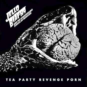 JELLO BIAFRA AND THE GUANTANAMO - TEA PARTY REVENGE PORN