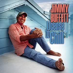 BUFFETT, JIMMY - LICENSE TO CHILL (2LP)