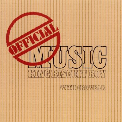 KING BISCUIT BOY WITH CROWBAR - OFFICIAL MUSIC - USED CD