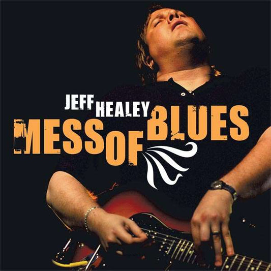 JEFF HEALY - MESS OF BLUES - USED CD - 2008
