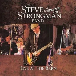 THE STEVE STRONGMAN BAND- LIVE AT THE BARN- USED CD