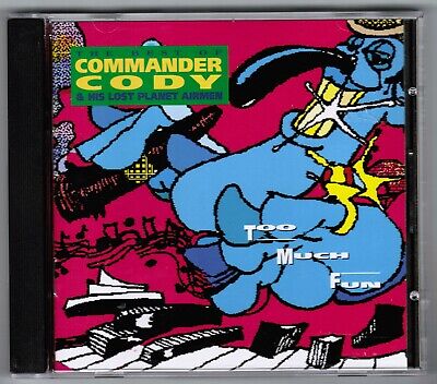 COMMANDER CODY & HIS LOST PLANET AIRMEN - BEST OF; TOO MUCH FUN - USED CD