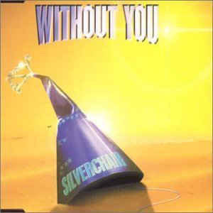 SILVERCHAIR - WITHOUT YOU & 3 UNRELEASED TRACKS