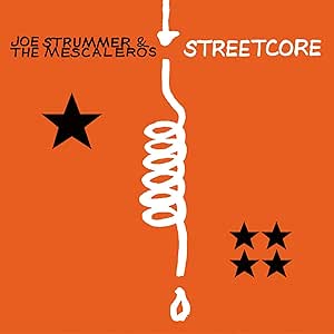 JOE STRUMMER & THE MESCALEROS- Streetcore (20th Anniversary/White Vinyl) RSD 2023