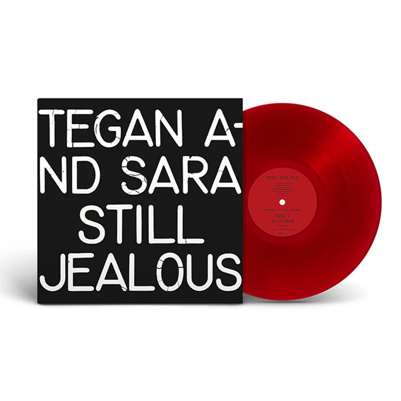 TEGAN & SARA RSD 4/22 - STILL JEALOUSEXCLUSIVE LIMITED EDTION  (TRANSLUCENT RED VINYL)