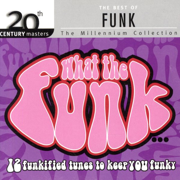 WHAT THE FUNK- THE MILLENIUM COLLECTION:THE BEST OF FUNK- USED CD